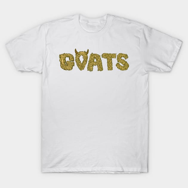 GOATS! T-Shirt by GOATSgear
